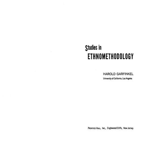 Harold garfinkel - studies in ethnomethodology