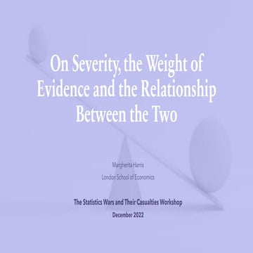 On Severity, the Weight of Evidence, and the Relationship Between the Two