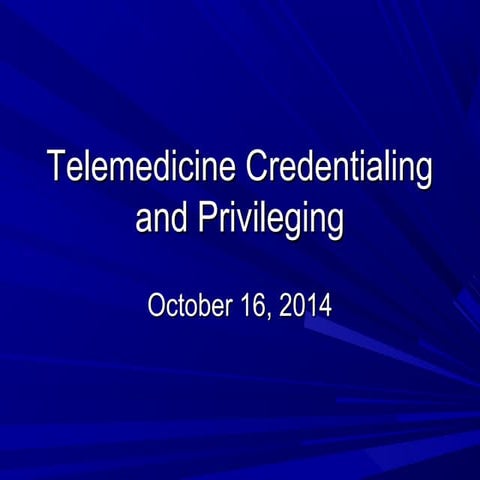 Telemedicine Credentialing and Privileging