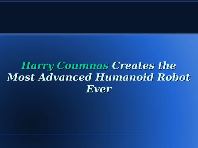 Harry Coumnas Creates the Most Advanced Humanoid Robot Ever