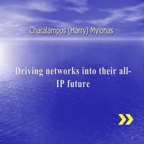 Harry Mylonas, Driving networks into their all-IP future