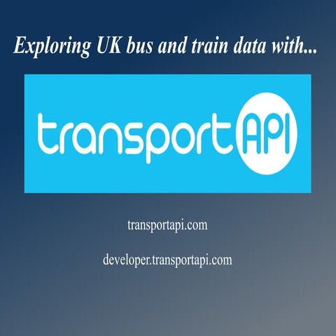 Exploring UK Bus And Train Data With TransportAPI