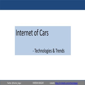 IoT - CONNECTED CAR - TECHNOLOGY TRENDS & OPPORTUNITIES - Harsha Bagur, Rober...
