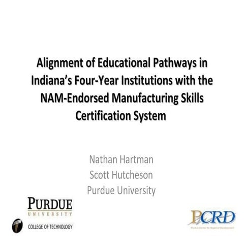 Alignment of Educational Pathways in Indiana’s Four-Year Institutions with th...