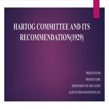 HARTOG COMMITTEE AND ITS RECOMMENDATION(1929).pptx