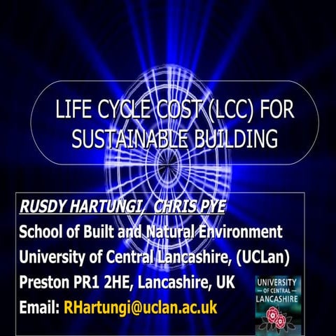 LIFE CYCLE COST (LCC) FOR SUSTAINABLE BUILDING