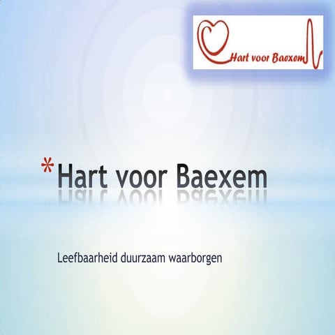 Presentatie Startbijeenkomst "Hart voor Baexem" op 31 maart 2014)