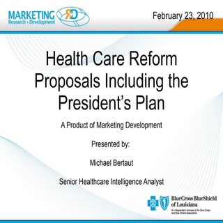 Health Care Reform Proposals Includ...