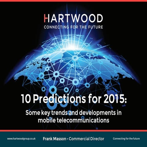 10 Predictions for 2015: Some key trends and developments in mobile telecommu...