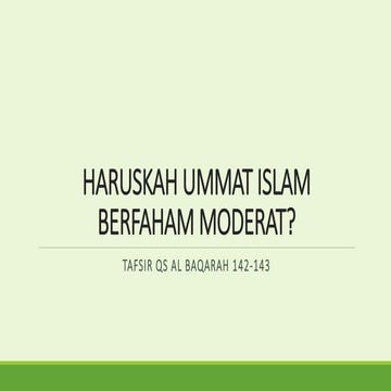 HARUSKAH UMMAT ISLAM BERFAHAM MODERAT.pptx
