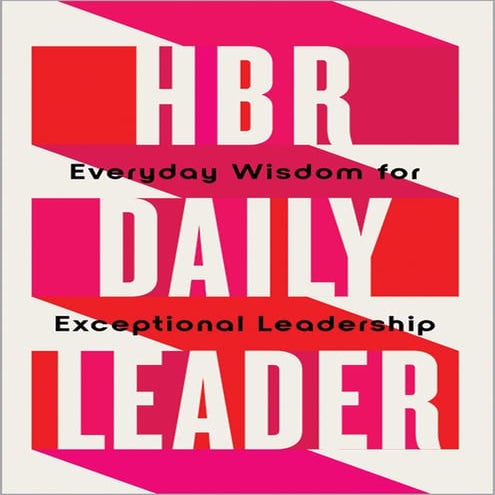 Harvard Business Review Everyday Wisdom for Exceptional Leadership | PDF