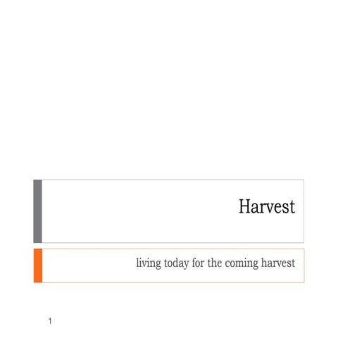 Harvest and End Times