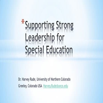 Dr. Harvey Rude - Supporting Strong Leadership for Special Education - IEFE F...