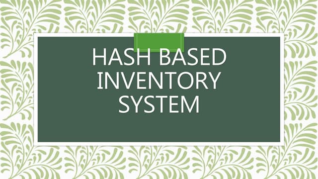 Hash based inventory system