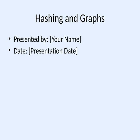 Hashing_and_Graphs_Presentation_Animated.pptx