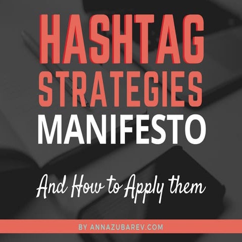 Hashtag Strategies Manifesto And How To Apply Them. 