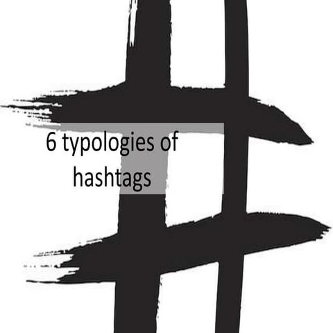 6 typologies of hashtags