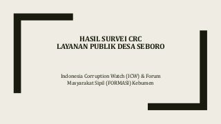 Hasil survei crc desa seboro