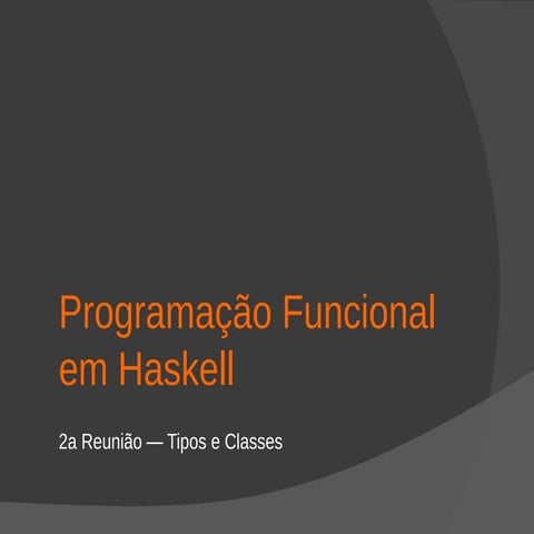 Haskell aula2 tipos-e-classes