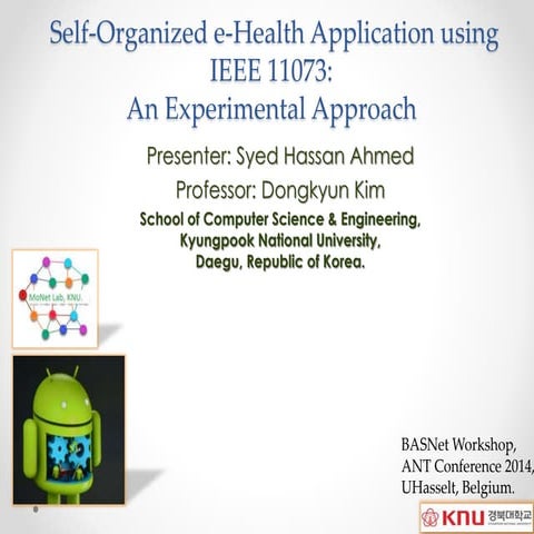 Self-Organized e-Health Application using IEEE 11073: An Experimental Appro...