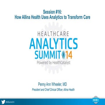 How Allina Health Uses Analytics to Transform Care - HAS Session 16