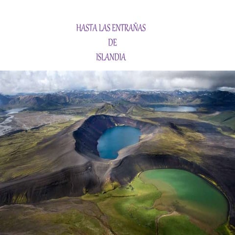 Hasta las entrañas de islandia