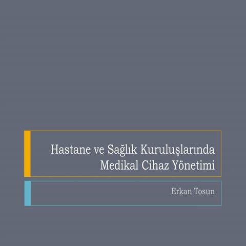 Hastane ve Sağlık Kuruluşlarında Medikal Cihaz Yönetimi