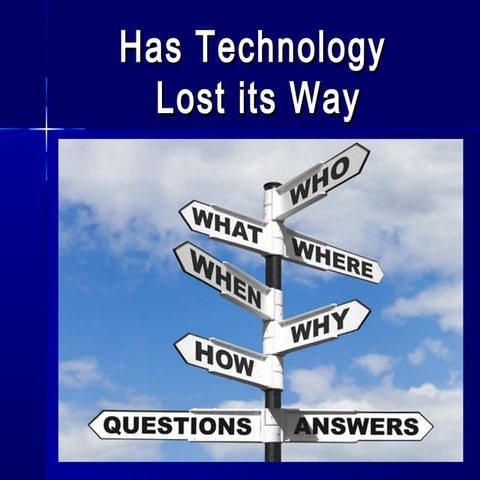 Denis Hackett M.Sc. - Has Technology Lost it's Way - M.Sc., B.Sc., MICS