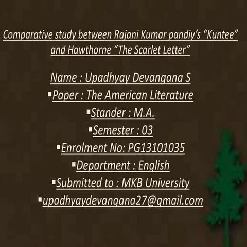 Comparative study between Rajanikumar pandiy's 'Kuntee' and Hawthorne's 'The Scarlet Letter' 