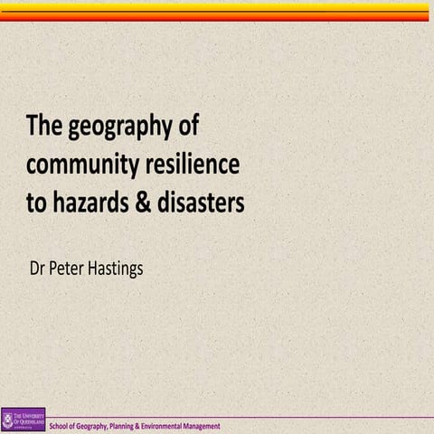 Geographies of Community Resilience, Response and Recovery to Natural Hazards...