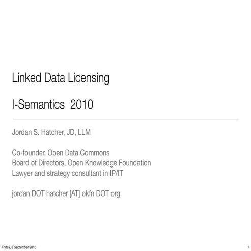 Linked Data Licensing: Introduction - I-Semantics 2010
