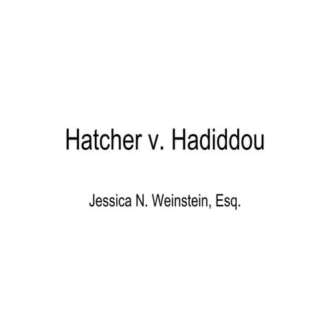 Hatcher V. Hadiddou Presentation
