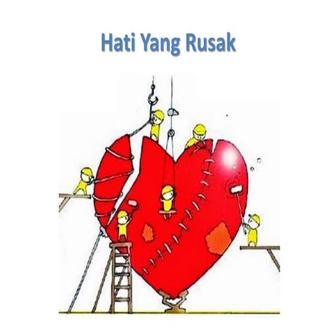 Hati yang rusak | PPT