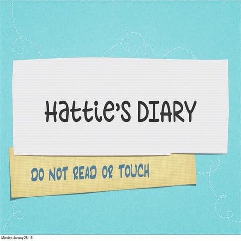 Hattie's diary