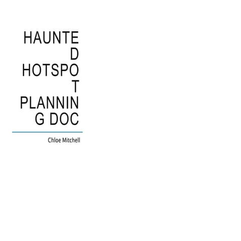 Haunted Hotspot Planning Doc.pptx