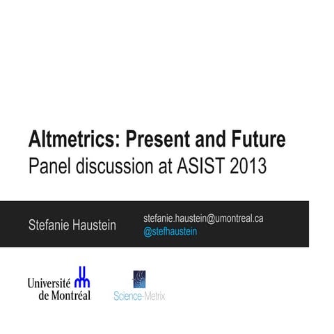 SIGMET Panel at ASIST: Altmetrics - Present and Future