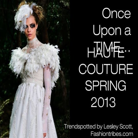 Haute Couture Spring 2013 Trend Report by Fashiontribes