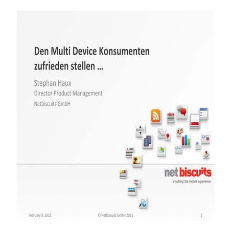 Den Multi Device Konsumenten zufrieden stellen …