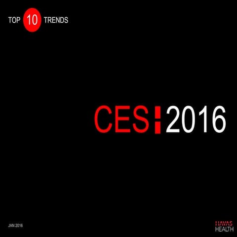 HAVAS HEALTH TOP 10 TRENDS @ CES 2016