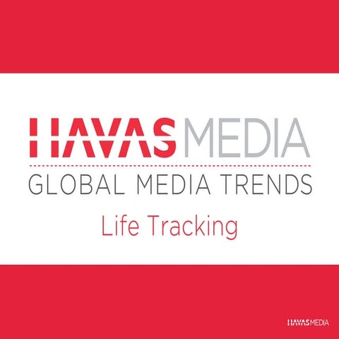 Global Media Trends: Life Tracking