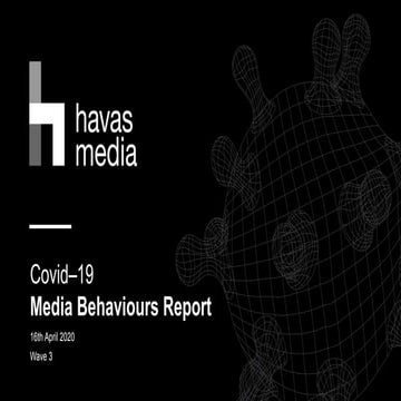 COVID-19 // Media Behaviours Report Vol.3 // Havas Media UK POV