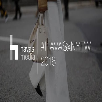 #HavasxNYFW 2018 Recap