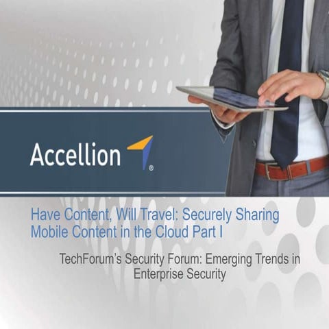 Have content, will travel  securely sharing mobile content in the cloud. 