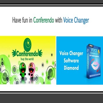 Have Fun in Conferendo with Voice Changer