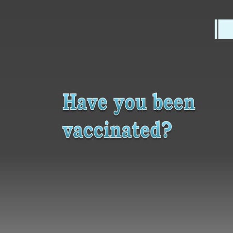 Have you been vaccinated