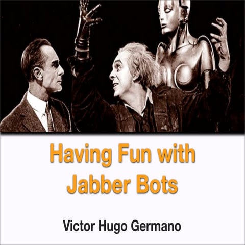 Having fun with jabber bots