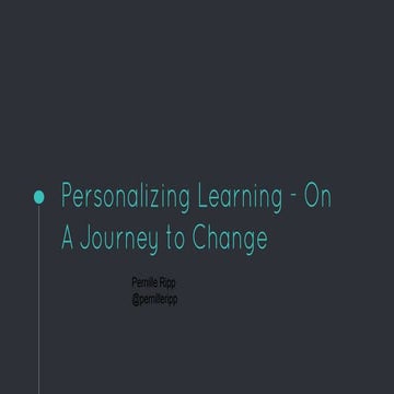 Personalizing Learning - On A Journey to Change