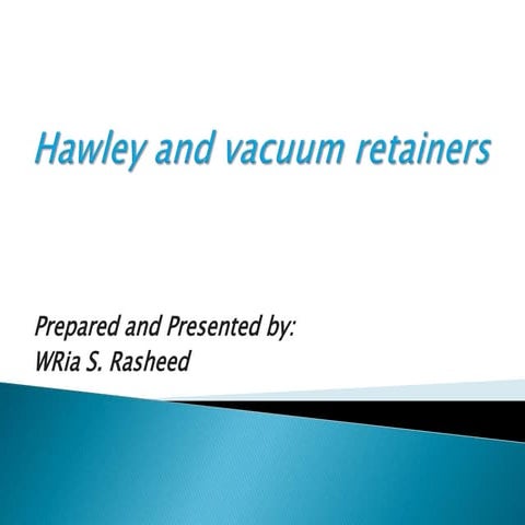 Hawley retainer-and-vaccum