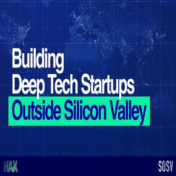 Building Deep Tech Startups Outside Silicon Valley