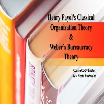 Theory of Henry Fayol & Max Weber
